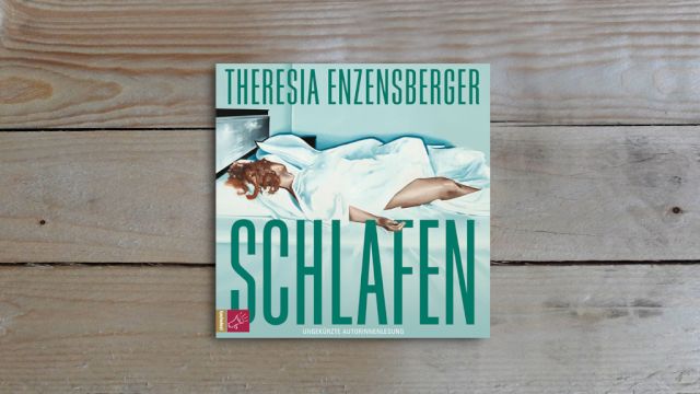 23.07. | Hörbuch der Woche  - Theresia Enzensberger • Schlafen